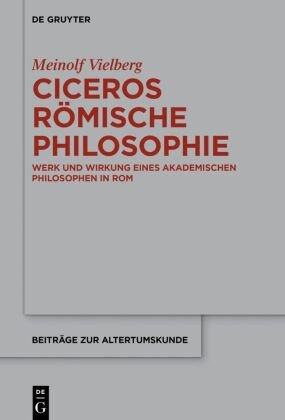 Ciceros römische Philosophie De Gruyter