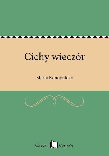 Cichy wieczór - ebook epub Konopnicka Maria