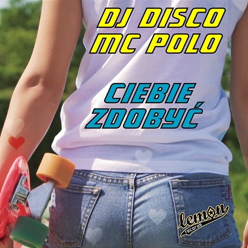 Ciebie zdobyć DJ Disco & MC Polo