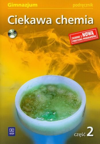 Ciekawa chemia. Podręcznik. Część 2. Gimnazjum + CD Gulińska Hanna, Smolińska Janina