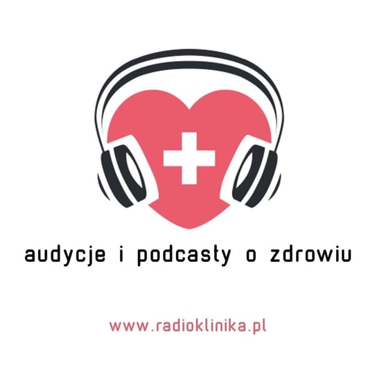 Ciekawostki medyczne Radioklinika.pl - Serce - Radioklinika - podcast Opracowanie zbiorowe