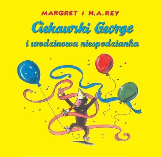 Ciekawski George i urodzinowa niespodzianka Rey Margret, Rey H.A.