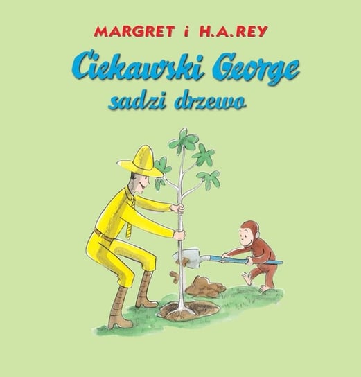 Ciekawski George sadzi drzewo Rey Margret, Rey H.A.