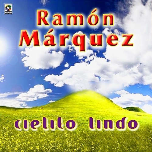 Cielito Lindo Ramón Marquez