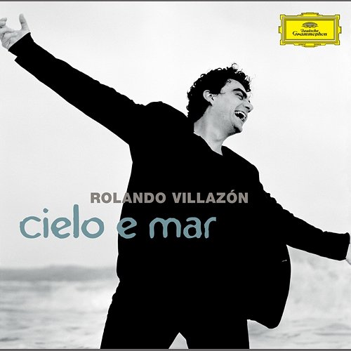 Cielo e mar Rolando Villazón, Orchestra Sinfonica di Milano Giuseppe Verdi, Daniele Callegari