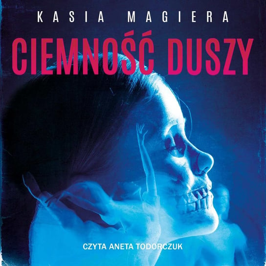 Ciemność duszy - audiobook Magiera Kasia