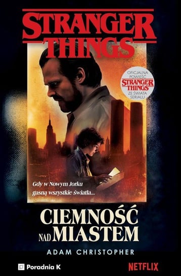 Ciemność nad miastem. Stranger Things Christopher Adam