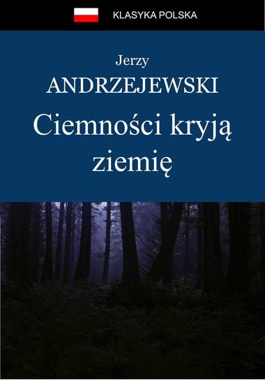 Ciemności kryją ziemię Andrzejewski Jerzy