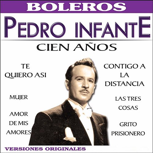 Cien Años Pedro Infante