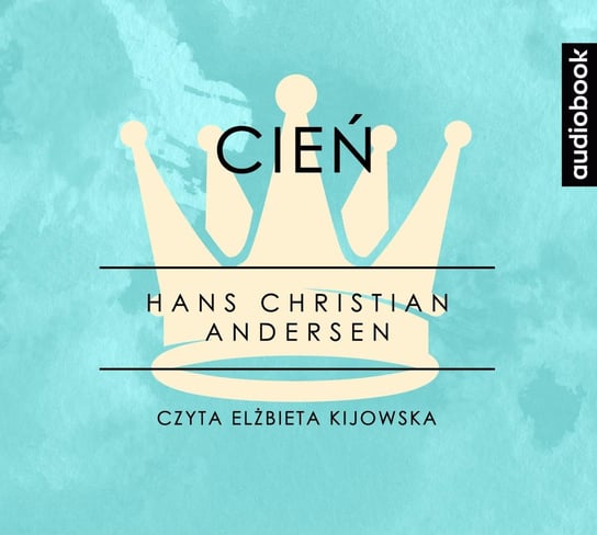 Cień. Część 11 Andersen Hans Christian