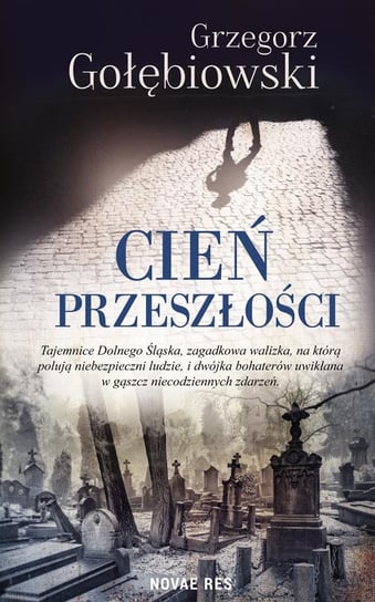 Cień przeszłości Gołębiowski Grzegorz
