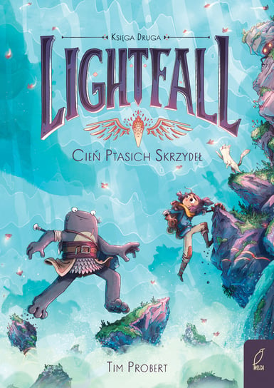 Cień ptasich skrzydeł. Lightfall. Tom 2 Tim Probert