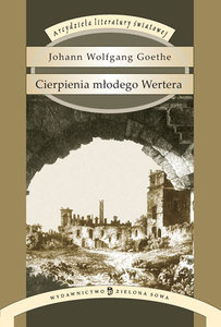 Cierpienia młodego Wertera Goethe Johann Wolfgang