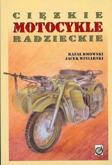 Ciężkie motocykle radzieckie Dmowski Rafał