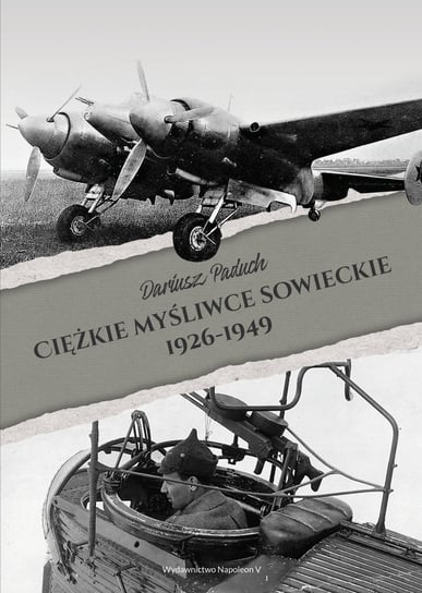 Ciężkie myśliwce sowieckie 1926-1949 Paduch Dariusz