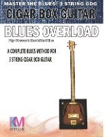Cigar Box Guitar - Blues Overload Robitaille Brent C.