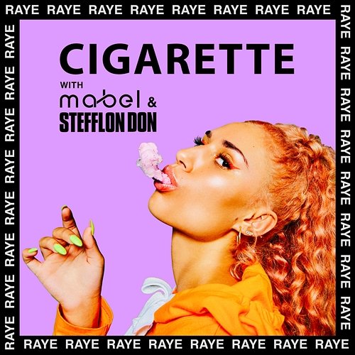 Cigarette Raye, Mabel, Stefflon Don