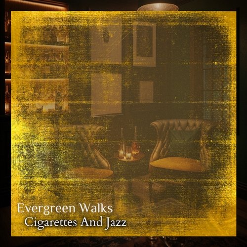 Cigarettes and Jazz Evergreen Walks