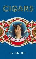 Cigars: A Guide Foulkes Nicholas