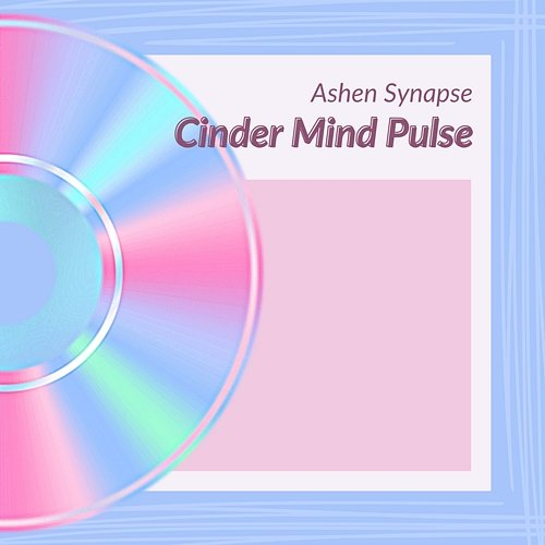 Cinder Mind Pulse Ashen Synapse