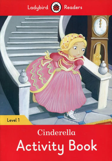 Cinderella. Activity Book. Ladybird Readers. Level 1 Opracowanie zbiorowe