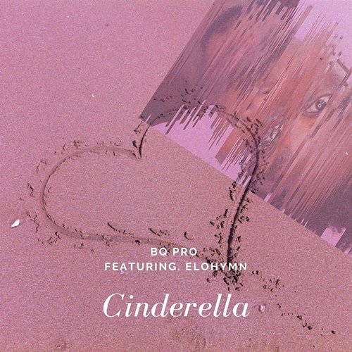 Cinderella BQ PRO feat. Elohymn