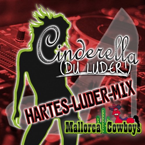 Cinderella (Du Luder) Mallorca Cowboys