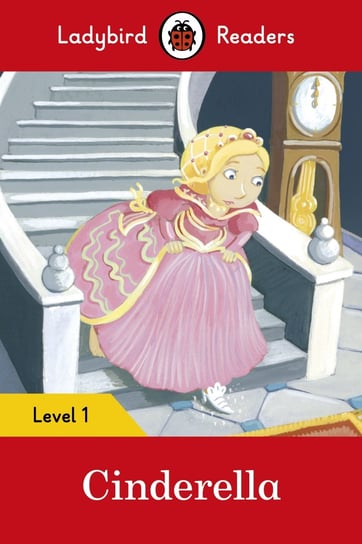 Cinderella. Ladybird Readers. Level 1 Opracowanie zbiorowe
