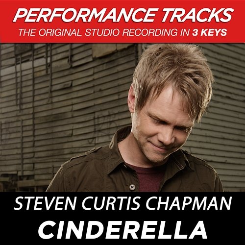 Cinderella (Performance Tracks) - EP Steven Curtis Chapman