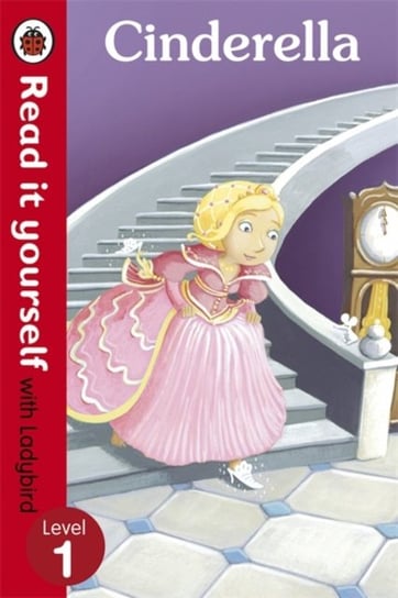 Cinderella. Read it yourself with Ladybird. Level 1 Opracowanie zbiorowe