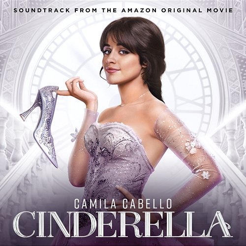 Cinderella (Soundtrack from the Amazon Original Movie) Cinderella Original Motion Picture Cast
