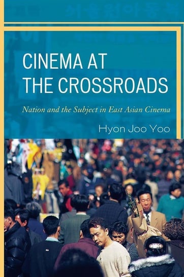 Cinema at the Crossroads Yoo Hyon Joo