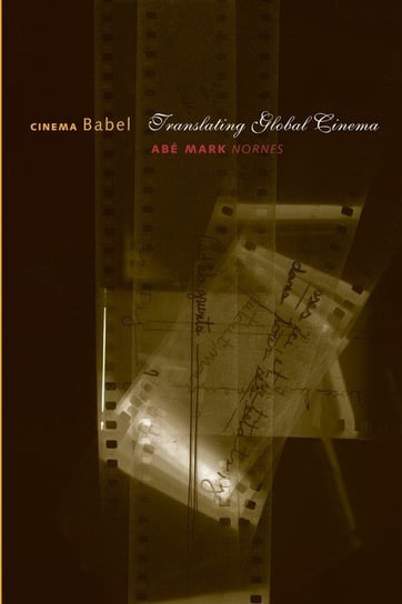 Cinema Babel Abe Mark Nornes