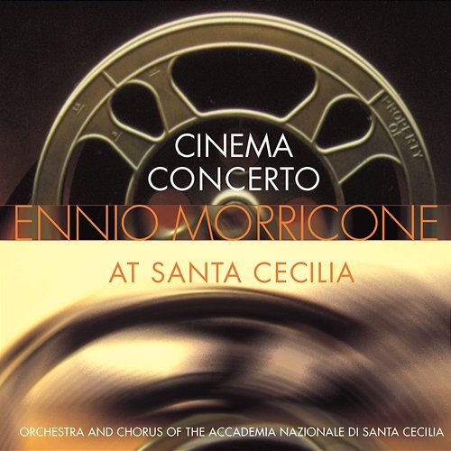 Cinema Concert: Ennio Morricone at Santa Cecilia Ennio Morricone