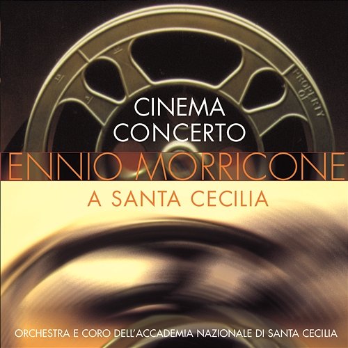 Cinema Concerto - Ennio Morricone a Sante Cecilia Various Artists