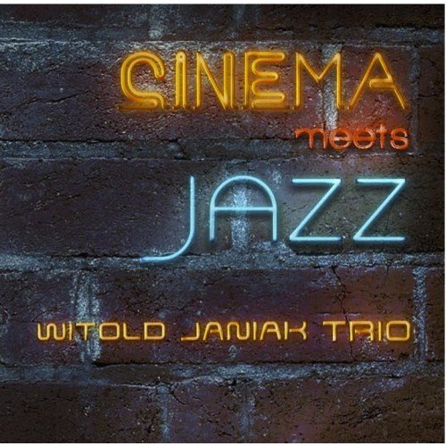 Cinema Meets Jazz Witold Janiak Trio