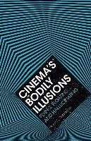 Cinema's Bodily Illusions Richmond Scott C.