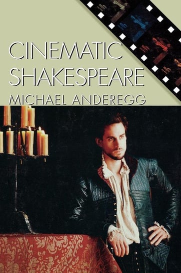 Cinematic Shakespeare Anderegg Michael