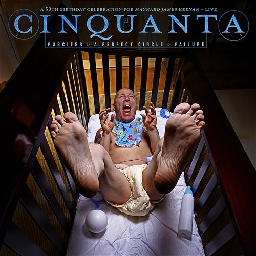 Cinquanta A Perfect Circle, Failure, Puscifer