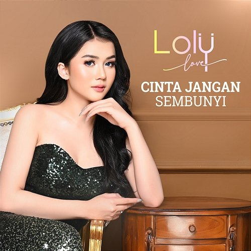 Cinta Jangan Sembunyi Loly Love