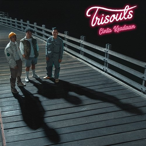 Cinta Keadaan Trisouls