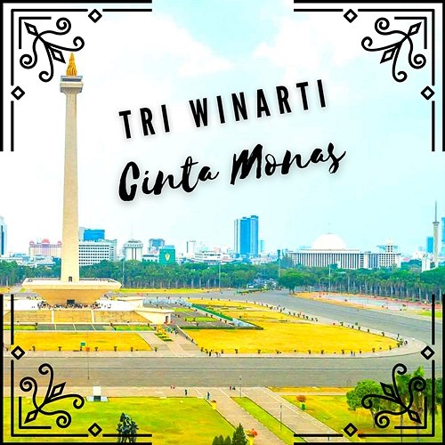 Cinta Monas Tri Widarti