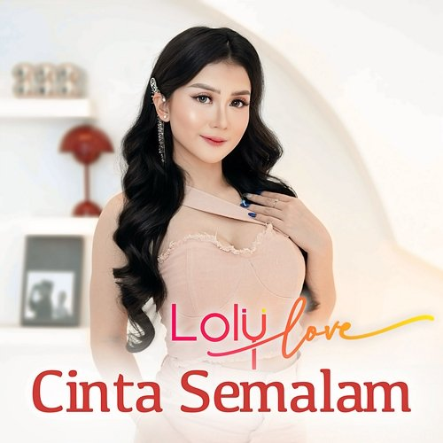 Cinta Semalam Loly Love