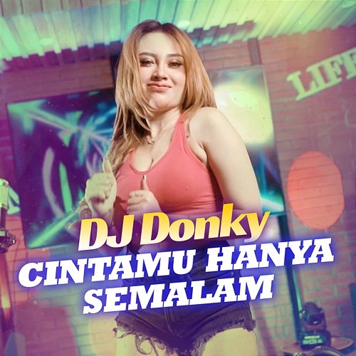 Cintamu Hanya Semalam DJ Donky