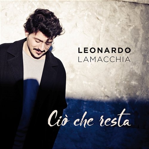Ciò Che Resta Leonardo Lamacchia