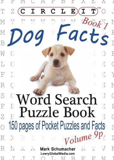 Circle It, Dog Facts, Book 1, Pocket Size, Word Search, Puzzle Book Lowry Global Media Llc