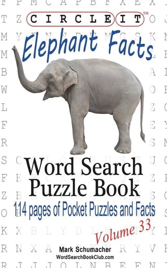 Circle It, Elephant Facts, Word Search, Puzzle Book Lowry Global Media Llc