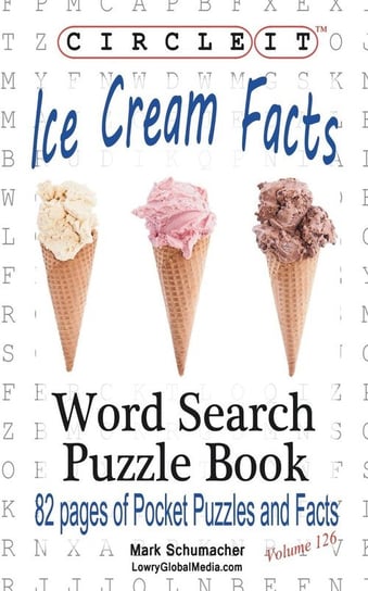 Circle It, Ice Cream Facts, Word Search, Puzzle Book Lowry Global Media Llc