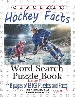 Circle It, Ice Hockey Facts, Large Print, Word Search, Puzzle Book Lowry Global Media Llc, Schumacher Mark