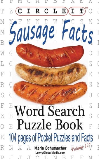 Circle It, Sausage Facts, Word Search, Puzzle Book Lowry Global Media Llc
